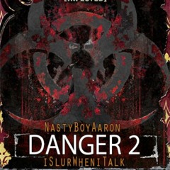 DANGER 2 W/SLUR