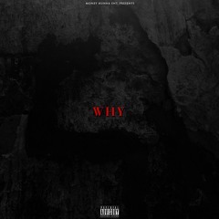 Why - (Prod. By HoodBeatz)