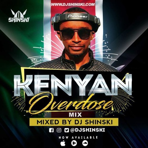 Kenyan Overdose Mix Vol 1 [Sauti Sol, Nyashinski, Otile Brown, The Kansoul, Odi Dance, Lamba Lolo]
