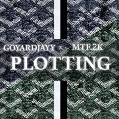 Goyardjayy x MTF.2k - Plotting (Prod. Matt Bricks)