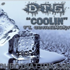 "COOLIN" BY DTG W/ CEYHARMONY