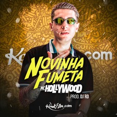 MC Hollywood - Novinha Fumeta (DJ Douglinhas e DJ RD)