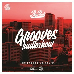 Big Pack presents Grooves Radioshow 032