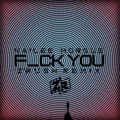 Kailee Morgue - F_CK YOU (Z'Rush Remix)
