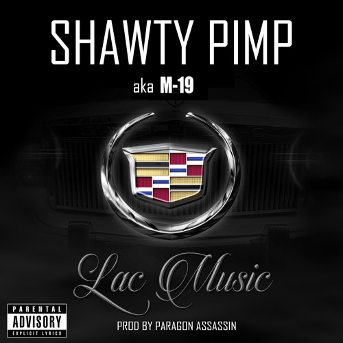 Shawty Pimp - 'Lac Music' (GYPT002)(2017 Major Revenue Records)