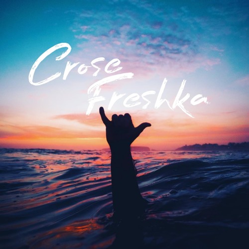Freshka ( Crose Rmx )