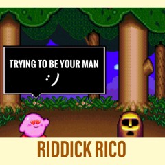 Trying To Be Your Man:)