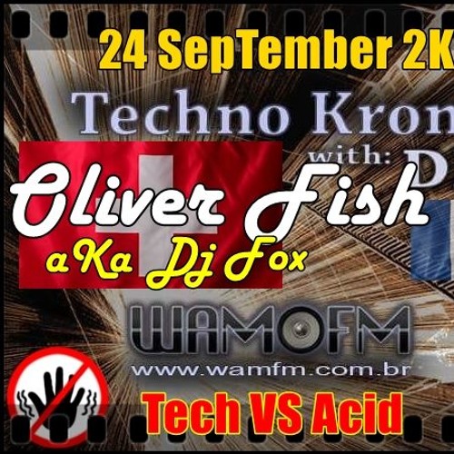 Oliver Fish aKa Dj Fox @ wamfm.com.br 24 09 18