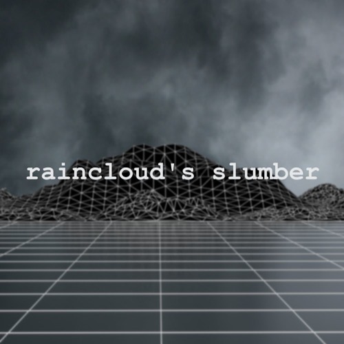 raincloud's slumber