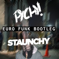 Euro Funk (PXCHY! & STAUNCHY BOOTLEG)