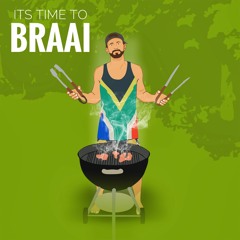 Its Time to Braai