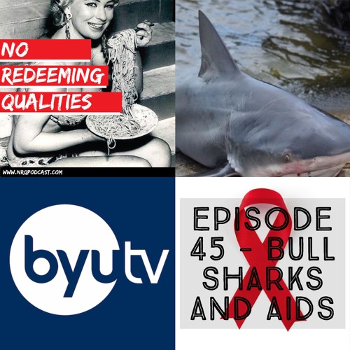 Episode 45 - Bull Sharks And AIDS
