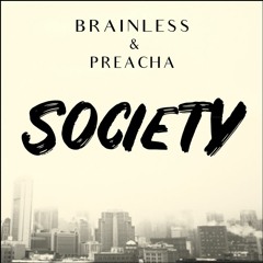 Brainless & Preacha - Society (Ashkabad Remix)
