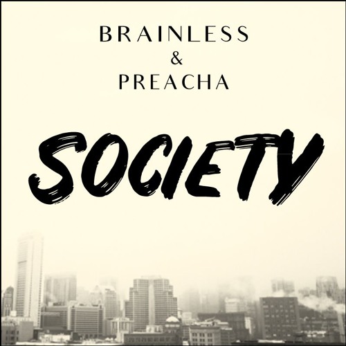 Brainless & Preacha - Society (Mahom Remix)