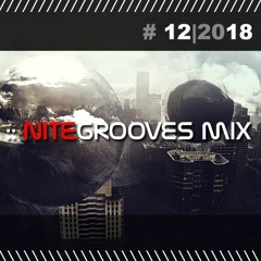 :: nitegrooves mix | Deep House, Deep Tech House, Melodic Techno  & Progressive House | 12/2018