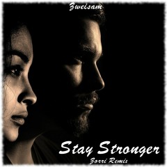 Zweisam - Stay Stronger (Zorri Remix)