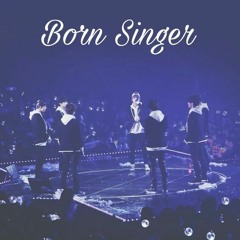 bts - Born Singer [live]