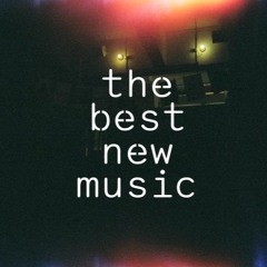 Best New Music!