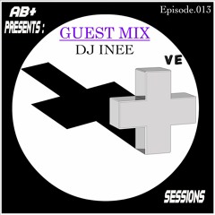 PS013 - AB+ presents P.O.S.I.T.I.V.E. SESSIONS - EPISODE.013 - Special Guest : "DJ INEE"