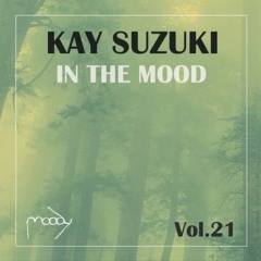 Radio Moody 21 - In the Mood compiled by Kay Suzuki