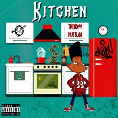 TRENDYY HUSTLAA - KITCHEN (Prod. Khroam)