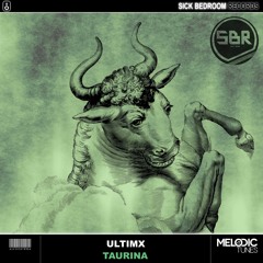 Ultimx - Taurina (Original Mix)(OUT NOW IN ALL STORES)