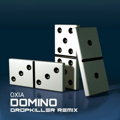 Oxia - Domino (DropKiller Remix) [136 BPM]