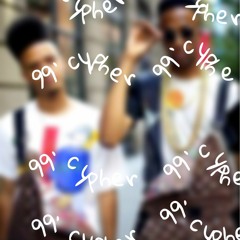 '99 Cypher (Ft. Ronzo, DashyRu, Ish)