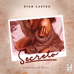 SECRETO - RYAN CASTRO