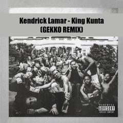 Kendrick Lamar - King Kunta (Gekko Remix) [Free Download]