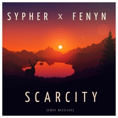 Sypher x Fenyn - Scarcity (Original Mix) [FREE DOWNLOAD]