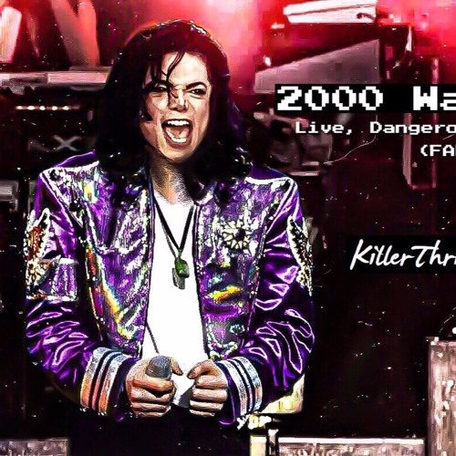 Stream 2000 Watts (Dangerous era version LIVE, FANMADE) by