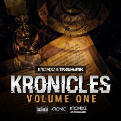 KRONICLES VOLUME 1 - DJ KRONIKZ & MR TRAUMATIK