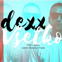 DEXX - Všetko