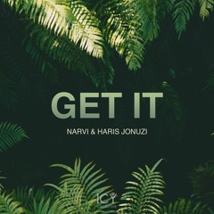 Narvi & Haris Jonuzi - Get It [free dl]