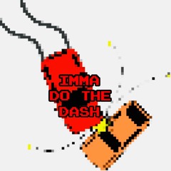 Imma Do the Dash (prod. mackavelie)
