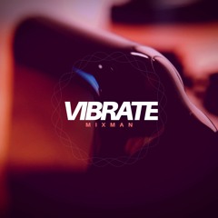 VIBRATE