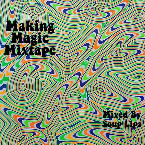 Making Magic Mixtape