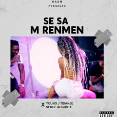 SE SA'M RENMEN - YOUNG J TIDANJE FEAT. SERGE AUGUSTE