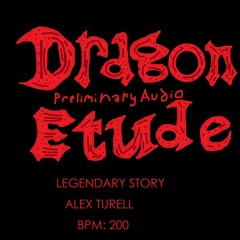 Alex Turell - Dragon Etude (Preliminary Audio)
