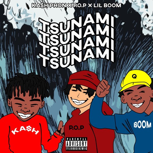 KA$HPHON & P.O.P - TSUNAMI (FEAT. LIL BOOM) (Prod. KANKAN)