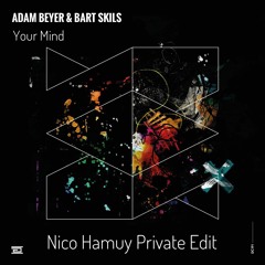 Adam Beyer - YOUR MIND (Nico Hamuy Private Edit) FREE DOWNLOAD