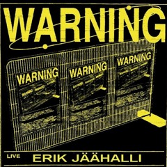 Erik Jäähalli - Live at Warning :// About Blank 2018