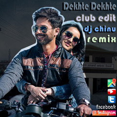 Dekhte Dekhte(Nusrat Fateh Ali Khan Version) Dj Chinu Remix