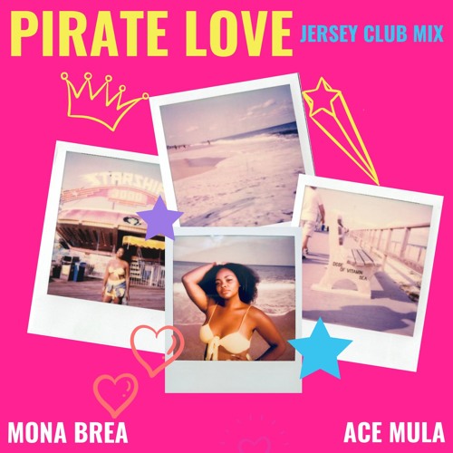 Pirate Love Mona Brea Jersey Club Mix By Acemula By Mona Brea Pirate Love Mona Brea Jersey Club Mix By Acemula By Mona Brea
