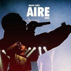 MAGIC KIDS - AIRE (AZMA RMX)