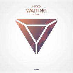 NICKO ft. Marc – Waiting (FAYZE Remix)
