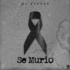El Fother - Se Murio (RIP Rochy Rd) Chiwawa
