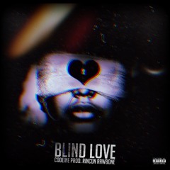 Cody - BLIND LOVE (Prod. Rincon Rawbone) [Eng. Thatfatape]