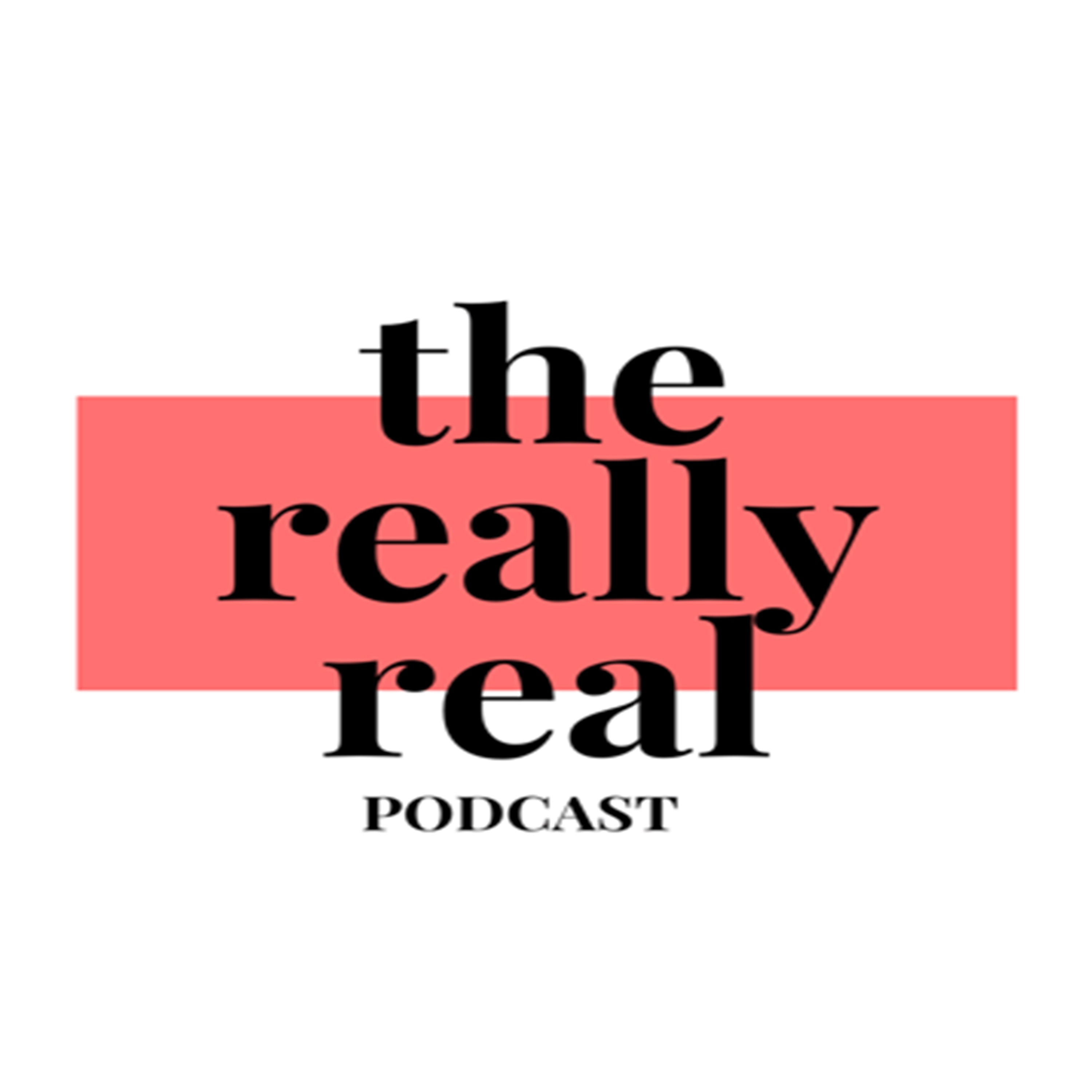 Intro! -- Welcome to the Really Real Podcast!